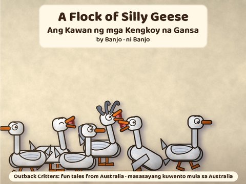 Cover: A Flock of Silly Geese / Ang Kawan ng mga Kengkoy na Gansa