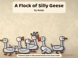 A Flock of Silly Geese