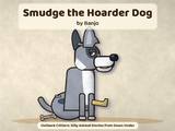Smudge the Hoarder Dog