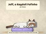 Capa de Jeff, o Ragdoll Fofinho