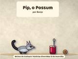 Capa de Pip, o Possum
