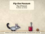 Pip the Possum / Pip, el Possum
