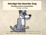 Smudge the Hoarder Dog / Smudge, el Perro Acumulador