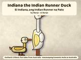 Indiana the Indian Runner Duck / Si Indiana, ang Indian Runner na Pato