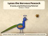 Lynas the Nervous Peacock / Si Lynas, ang Nerbiyosong Paboreal