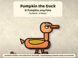 Pumpkin the Duck / Si Pumpkin, ang Pato