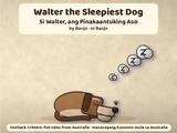 Walter the Sleepiest Dog / Si Walter, ang Pinakaantuking Aso
