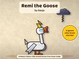 Remi the Goose